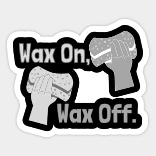 Wax on Wax off Sticker